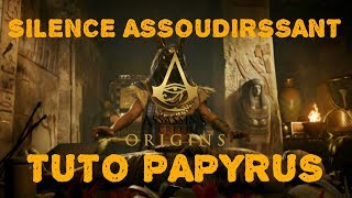 Silence Assourdissant Tuto Papyrus  Assassins Creed Origins [upl. by Joshuah]