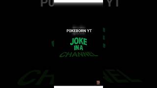 Series  2 P0KEBORN YT  present joke in a channel  New jook  shorts [upl. by Fidele684]