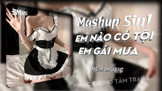 MASHUP 5IN1 TÂM TRẠNG  EM GÁI MƯA X KHÓ VẼ NỤ CƯỜI X EM NÀO CÓ TỘI REMIX [upl. by Ohara]