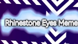 Rhinestone Eyes Meme  Old Meme  Gacha Club [upl. by Aicilihp94]