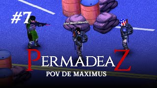 LA EXTRACCIÓN 🚁 7  PERMADEAZ 🧟‍♂️  Maximus [upl. by Ahkihs]