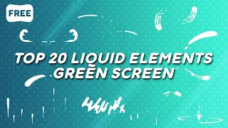 Top 20 Green Screen Liquid Elements 2020 [upl. by Dayna]