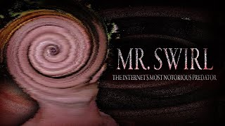 Mr Swirl The Internets Most Disturbed User [upl. by Akyssej]