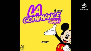 LA GOMMANCE SAH  Dj Math mix officiel deejaydjmath [upl. by Haisej]