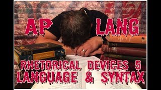 Advanced English Rhetorical Devices Review 5 part 1 LANGUAGE amp SYNTAX [upl. by Cargian]