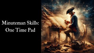 Minuteman Skills Part 3  One Time Pad [upl. by Devlen]