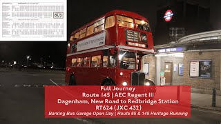 Full Journey  145  Dagenham New Road to Redbridge Station  AEC Regent III  RT624 JXC 632 [upl. by Rodge]