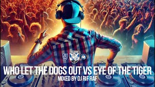 Who Let The Dogs Out Vs Eye Of The Tiger [upl. by Gregor]