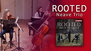 Neave Trio  Rooted  They will not lend me a child and Op15 I Moderato assai [upl. by Hadeehuat487]