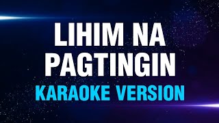 LIHIM NA PAGTINGIN  Antoinette Taus  Karaoke Version  koolSound [upl. by Beilul]