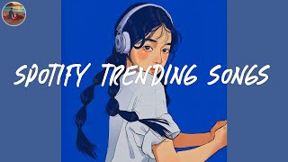 Spotify trending songs 🎧 Spotify playlist 2024  Good songs to listen to on Spotify 2024 [upl. by Jemina]