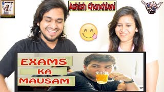 Exams Ka Mausam  Ashish Chanchlani  Indian Reaction [upl. by Elauqsap]