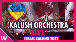 Kalush Orchestra quotStefaniaquot Ukraine Eurovision 2022 LIVE  Israel Calling 2022 [upl. by Lletniuq]