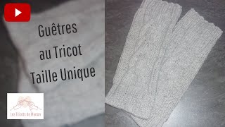 Guêtres taille unique au tricot [upl. by Erik]