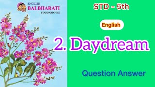 Daydream  Std  5  English  lesson  2  Questions Answers  MH Board  English Medium [upl. by Nordin414]