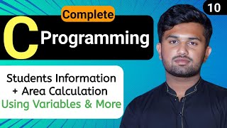 RealLife C Programming Examples Student Data amp Area Calculation  C Language Tutorial 10 [upl. by Yarrum388]