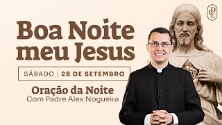 2809  Oração da noite “Boa noite meu Jesus” [upl. by Dracir]