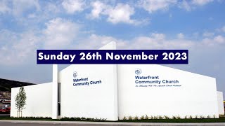 Waterfront Community Church Swansea  26th November 2023 [upl. by Benni530]