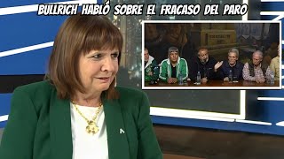 Bullrich habló sobre el fracaso del paro [upl. by Antone767]