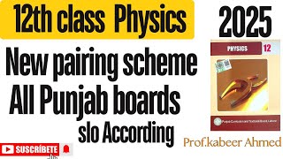 12 class physics pairing scheme 20252nd year physics pairing scheme 2025fsc p2 physics scheme2025 [upl. by Ahsropal515]