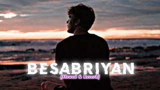 Besabriyan ❤️ MS Dhoni  Ssr  Slowed and Reverb Version  slowedreverb lofi [upl. by Handy]