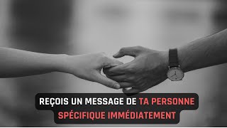 Manifeste un message de ta personne spécifique instantanément 100 efficace [upl. by Mellman597]