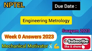 Engineering Metrology  Week 0 Quiz  Assignment 0 Solution  NPTEL  SWAYAM 2023 [upl. by Horan]