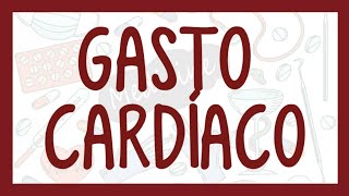 GASTO CARDÍACO  ¡Fácil explicación Fisiología [upl. by Ancier]