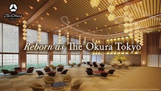 Reborn as The Okura Tokyo [upl. by Izabel]