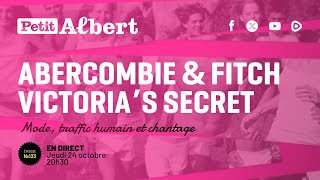 Petit Albert Épisode 133  Les dossiers Ambercombie amp Fitch et Victorias Secret [upl. by Aeiram152]