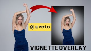 Transform Your Photos with Evotos Easy Vignette [upl. by Hubbard]