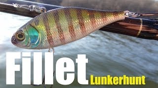 Lunkerhunt Fillet [upl. by Greenberg]