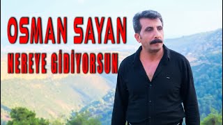 OSMAN SAYAN  NEREYE GİDİYORSUN  video klip yeni öneçıkar arabesk love keşfetbeniöneçıkar [upl. by Enixam]