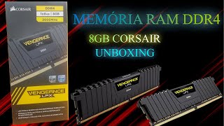 😲MEMÓRIA RAM DDR4 8GB 2666MHZ CORSAIR UNBOXING⚡ [upl. by Issim]