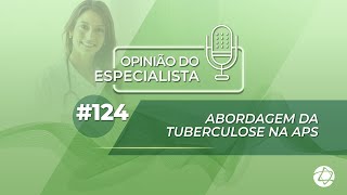 Abordagem da Tuberculose na APS 124  Academia Digital Einstein [upl. by Sonafets]