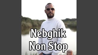 Nebghik Non Stop [upl. by Wiltshire]