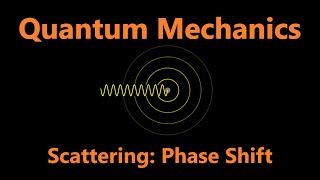 Quantum Scattering Phase Shift Analysis  Quantum Mechanics [upl. by Nylinnej]