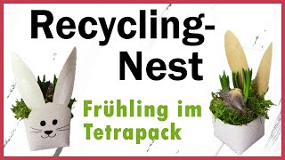 DIY  Osternest aus Tetrapack I Bastelideen mit Müll [upl. by Bertelli]