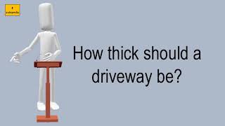 How Thick Should A Driveway Be [upl. by Vahe]