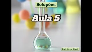 Soluções  Aula 5 Problemas de Concentração de Soluções Parte 2 [upl. by Reehsab]