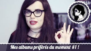 Mes Albums preferés du moment 1 [upl. by Alvita]