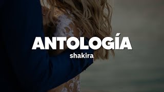 Shakira  Antologia  Letra [upl. by Ydak541]