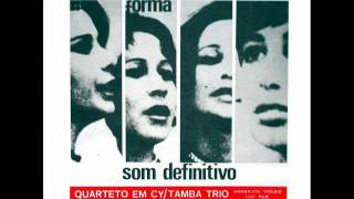 Quarteto Em Cy amp Tamba Trio  Vim Da Bahia [upl. by Brawner]