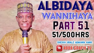 Kissar shayar da annabi saw karatun 500hrs kashi na 51 daga Sheikh Ubale Adakawa Kano [upl. by Oinoitna]