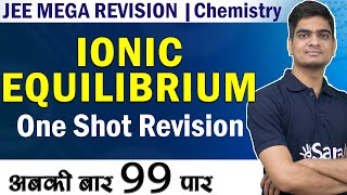 Ionic Equilibrium Chemistry one shot JEE Mega Revision [upl. by Eleen]