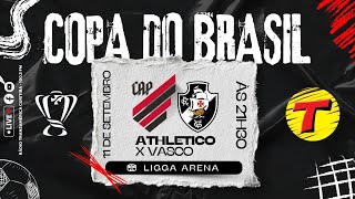 ATHLETICO X VASCO AOVIVO COPA DO BRASIL QUARTAS DE FINAL  RÁDIO TRANSAMÉRICA CURITIBA 11092024 [upl. by Aznarepse199]