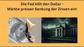 Die Fed killt den Dollar  Märkte preisen Senkung der Zinsen ein Marktgeflüster [upl. by Gnos]