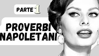 PROVERBI NAPOLETANI parte uno  raccolta dei piu importanti proverbi e detti Napoletani [upl. by Nolram]