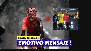 EGAN BERNAL 👉 NUEVO MENSAJE [upl. by Gnohp]