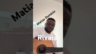 Matias Damásio Feat Twenty Fingers  RIVAIS Cover [upl. by Walrath540]